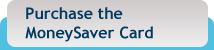 Purchase the MoneySaver Card 